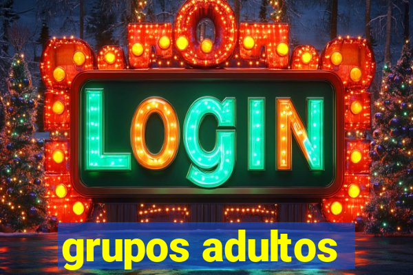 grupos adultos